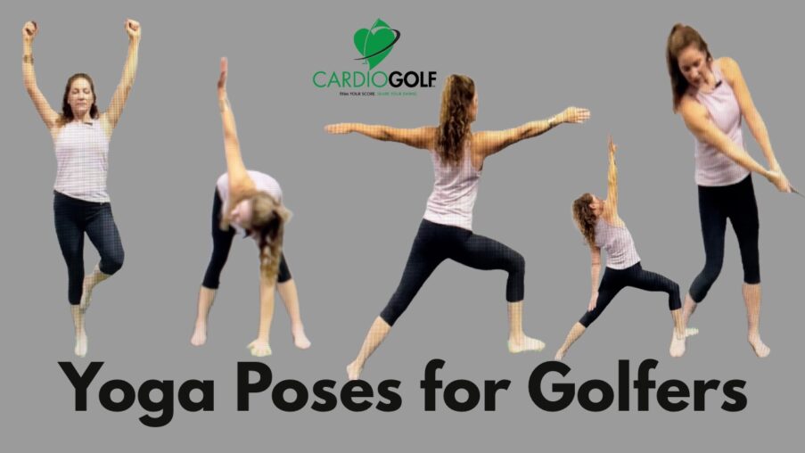 CardioGolf® Yoga Poses for Golfers!