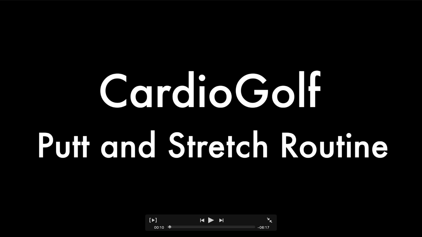 CardioGolf Putt and Stretch Routine