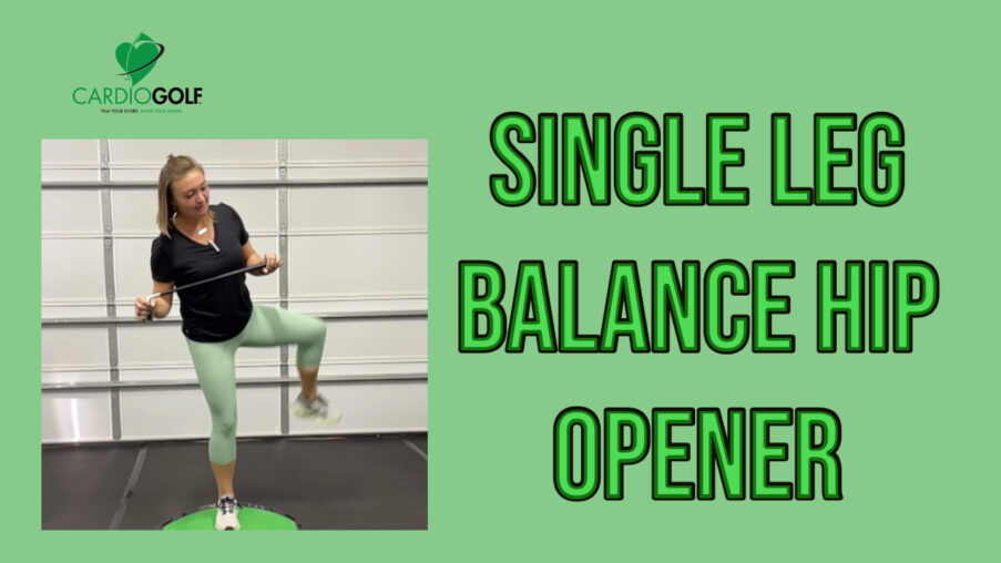 Single Leg Balance Hip Opener-Learning this CardioGolf® golf swing power exercise.