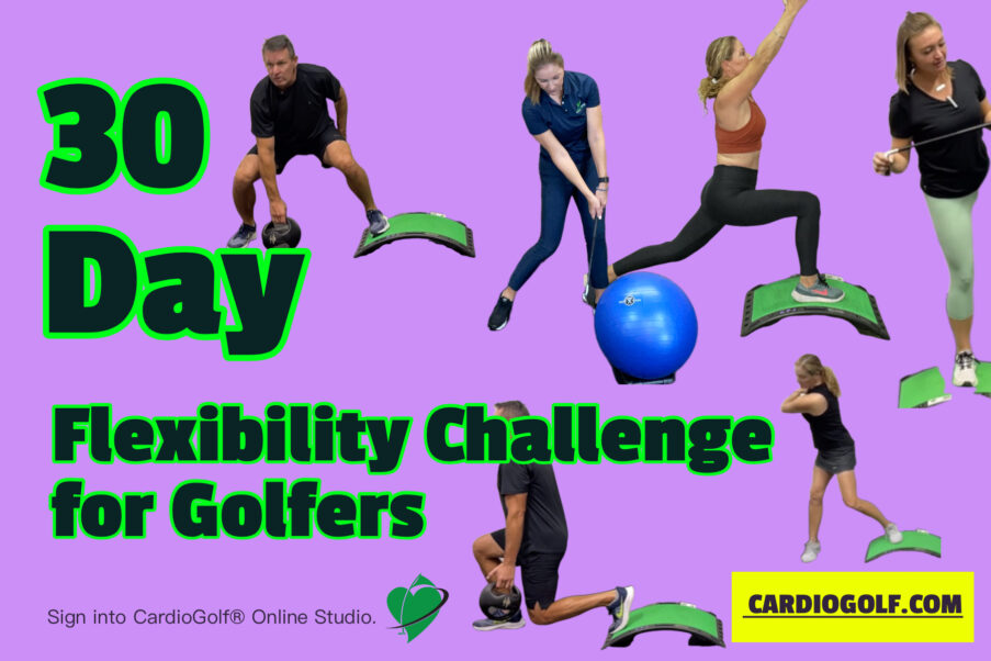 CardioGolf® 30 Day Flexibility Challenge for Golfers