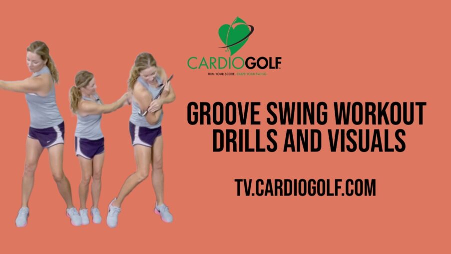 CardioGolf® Groove Your Swing Workout