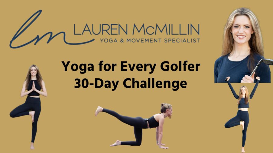 YOGA FOR EVERY GOLFER-30-Day Challenge FREE FOR CARDIOGOLF® SUBSCRIBERS. CardioGolf.com