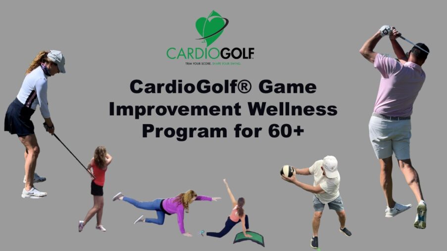 CardioGolf® Game Improvement Wellness Program for 60+